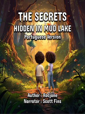 cover image of The Secrets Hidden In Mud Lake